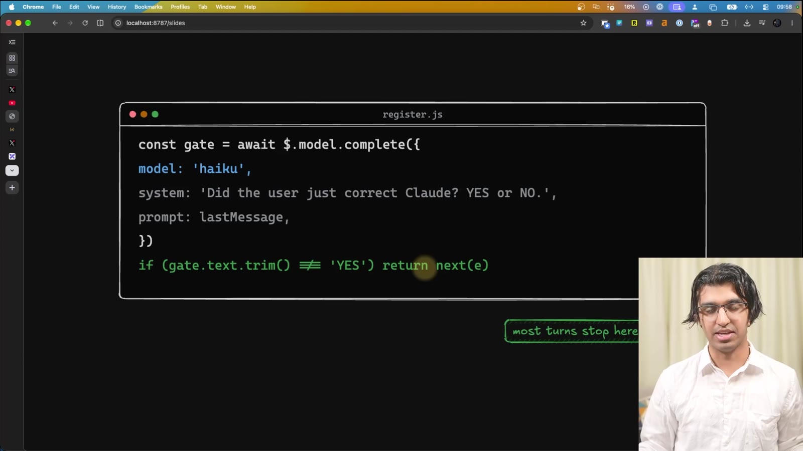 register.js: const gate = await $.model.complete with model haiku, system 'Did the user just correct Claude? YES or NO.', prompt lastMessage, then if gate.text.trim() is not YES return next(e); note most turns stop here
