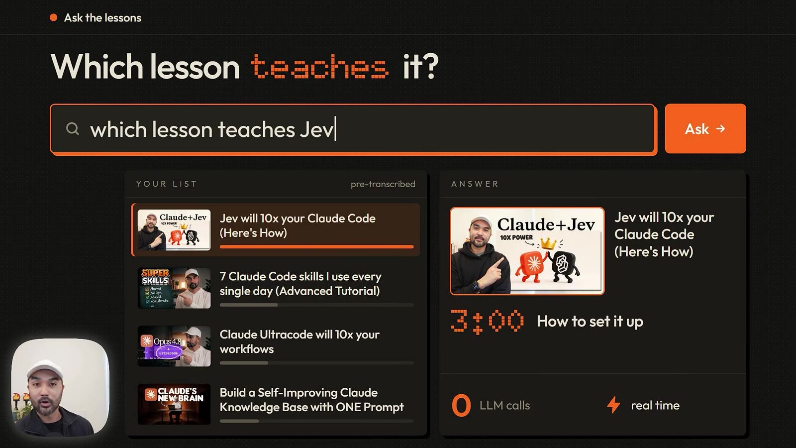 Demo app: which lesson teaches Jev, answered with a video at 3:00 and 0 LLM calls in real time